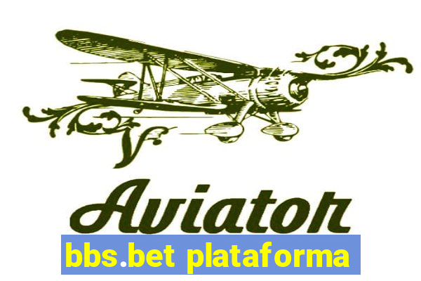 bbs.bet plataforma